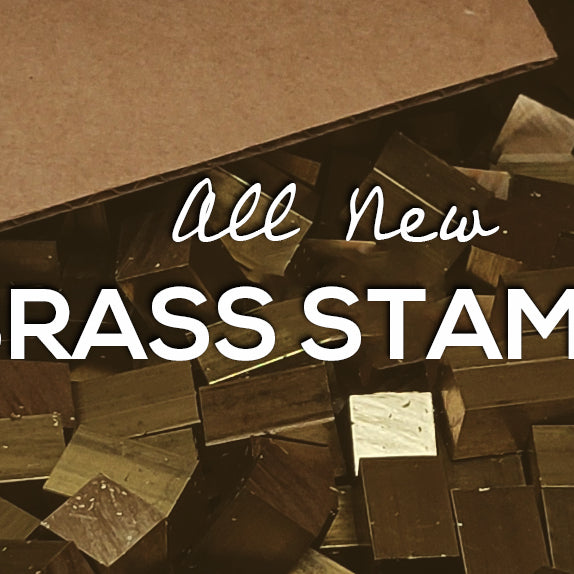 ALL-NEW PRODUCT ALERT: BRASS STAMPS ARE HERE!
