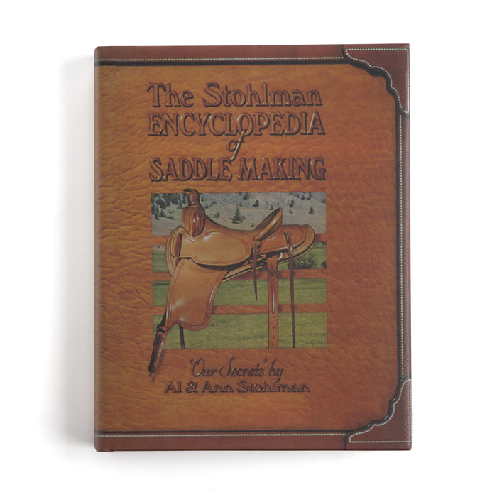 Stohlman Encyclopedia Of Saddlemaking