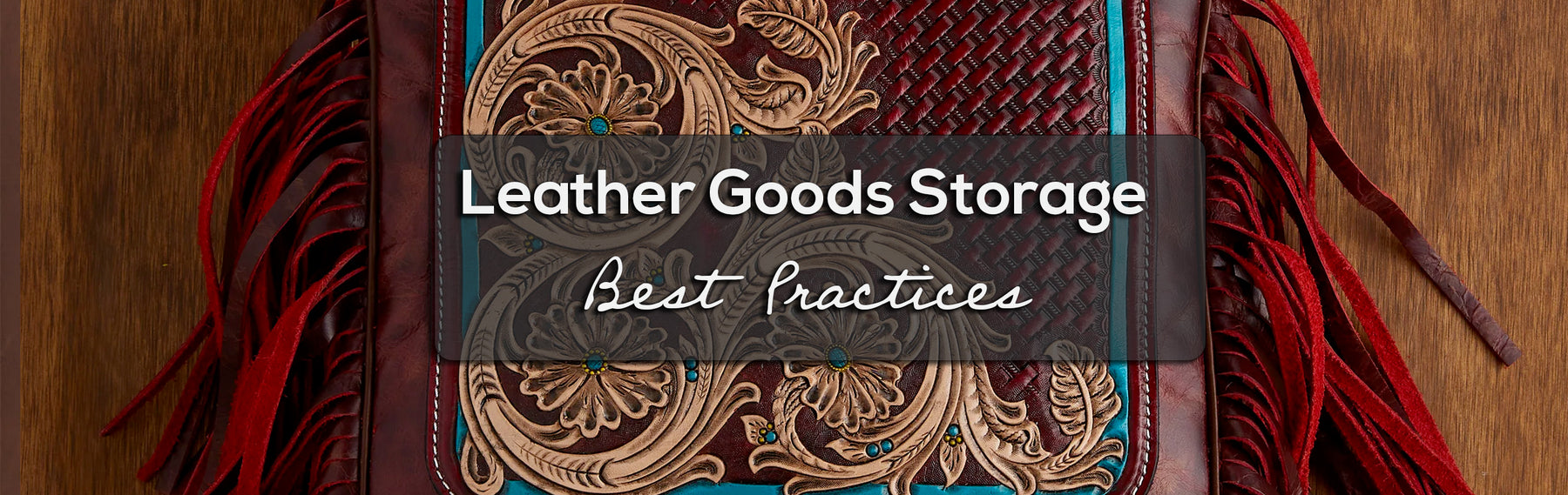 Leather goods storage- best practices!