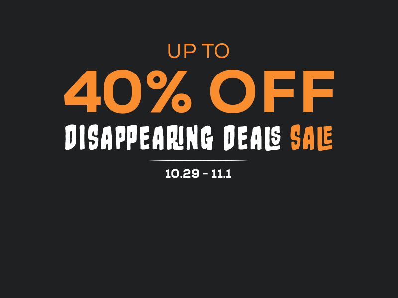 Up to 40% off Disappearing Deals Sale, October 29 – November 1