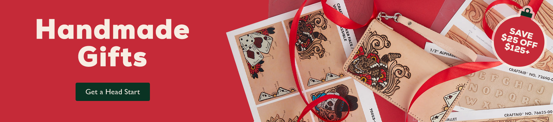 A promotional banner with a bright red background featuring large white text that reads 'HANDMADE GIFTS' and a black button labeled 'GET A HEAD START'. A small circular badge in the upper right says 'SAVE $25 OFF $125+'.