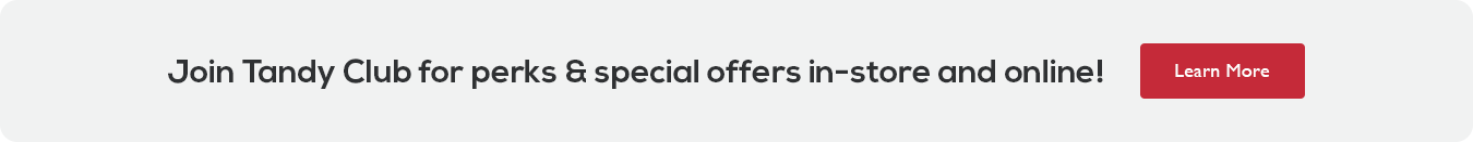 A promotional banner with the text 'Join Tandy Club for perks & special offers in-store and online!' in black on a white background, with a red 'Learn More' button on the right.