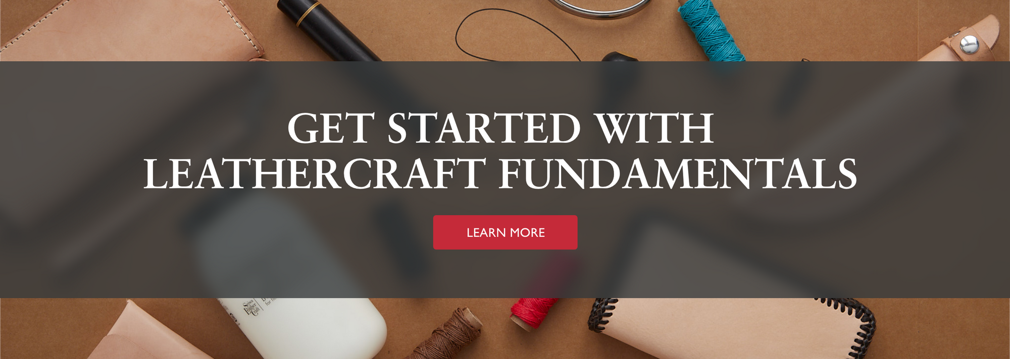 Get Started with Leather craft Fundamentals - Learn More